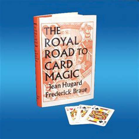 The Rpyal Road to Card Magic: Tricks and Techniques for Every Skill Level